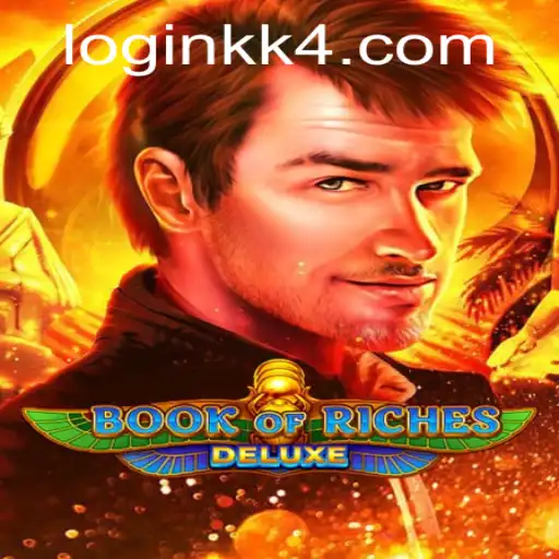 Exploring the Thrilling World of Book of Riches Deluxe and KK4 PH Login